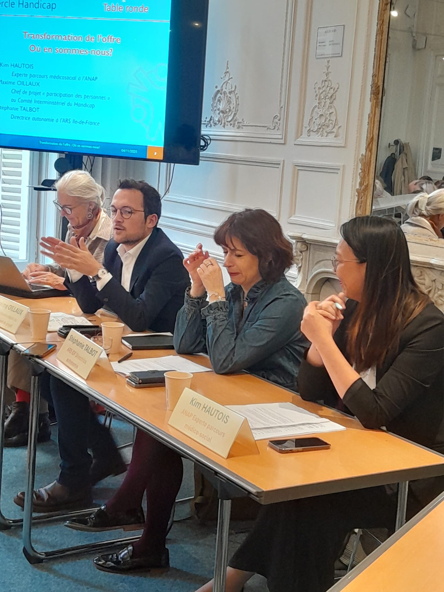 Isabelle Richard- Kim HAUTOIS, experte au Pôle performance des parcours et prises en charge sanitaires et médicosociales de l’ ANAP, - Maxime OILLAUX, chef de projet "participation des personnes" au sein du Comité interministériel du Handicap, - Stéphanie TALBOT, directrice autonomie de l’ARS Ile de France.
